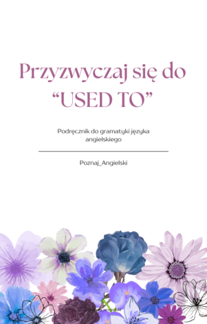 Ebook - Przyzwyczaj się do "used to"